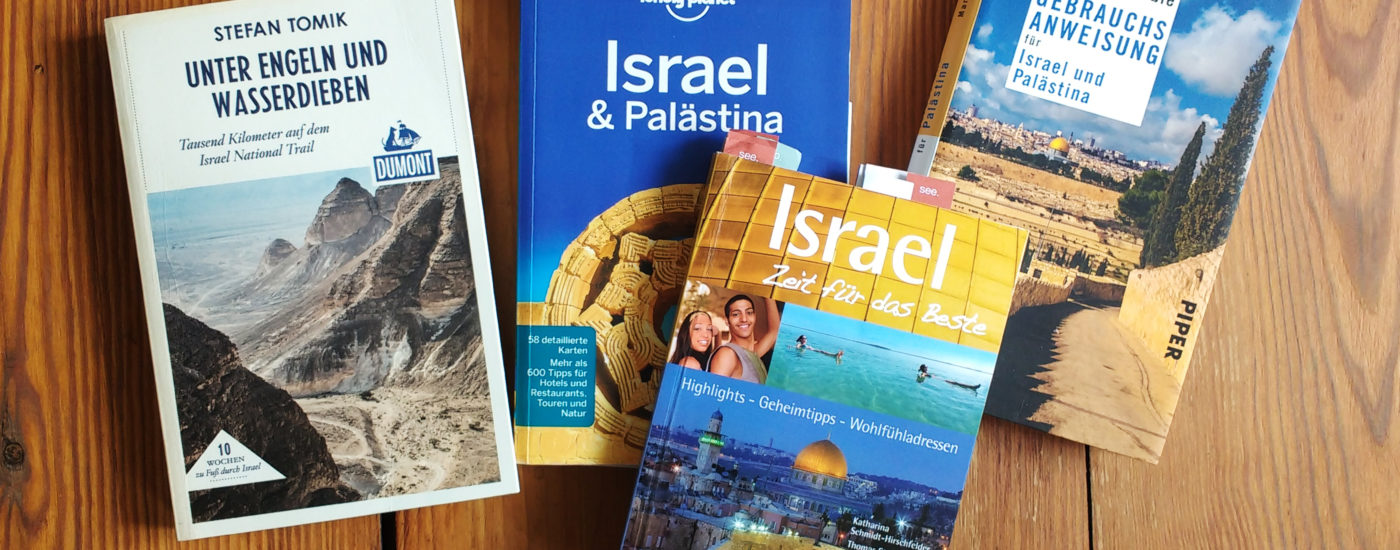 Seitenweise Vorfreude auf Israel: Buchtipps für die Reisevorbereitung